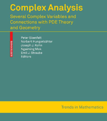 خرید و دانلود نسخه کامل کتاب Complex Analysis – Several Complex Variables and Connections with PDE Theory, and Geometry