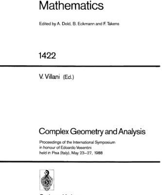 خرید و دانلود نسخه کامل کتاب Complex Geometry and Analysis: Proceedings of the International Symposium in honour of Edoardo Vesentini held in Pisa (Italy), May 23–27, 1988