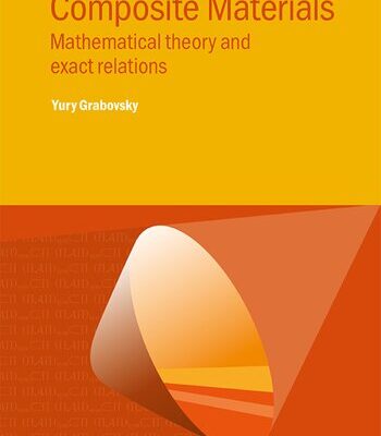 خرید و دانلود نسخه کامل کتاب Composite Materials. Mathematical Theory of Composite Materials and Exact Relations