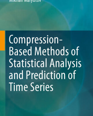 خرید و دانلود نسخه کامل کتاب Compression-Based Methods of Statistical Analysis and Prediction of Time Series