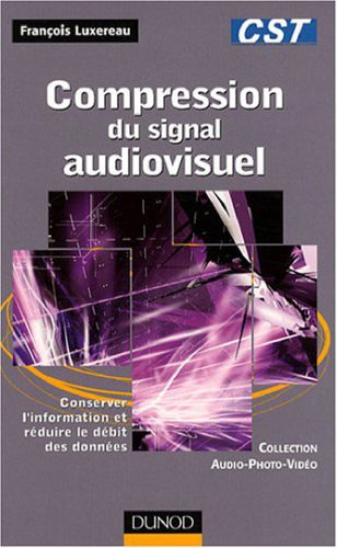 خرید و دانلود نسخه کامل کتاب Compression du signal audiovisuel : Conserver l’information et réduire le débit des données_68b4080bc6b55.jpeg خرید و دانلود نسخه کامل کتاب Compression du signal audiovisuel : Conserver l’information et réduire le débit des données