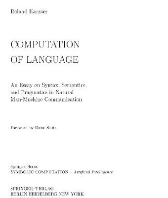 خرید و دانلود نسخه کامل کتاب Computation of Language: An Essay on Syntax, Semantics and Pragmatics in Natural Man-Machine Communication (Symbolic Computation / Artificial Intelligence)