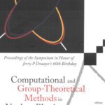 خرید و دانلود نسخه کامل کتاب Computational and Group-Theoretical Methods in Nuclear Physics