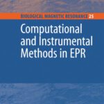 خرید و دانلود نسخه کامل کتاب Computational and Instrumental Methods in EPR (Biological Magnetic Resonance)