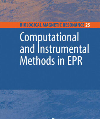 خرید و دانلود نسخه کامل کتاب Computational and Instrumental Methods in EPR (Biological Magnetic Resonance)