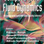 خرید و دانلود نسخه کامل کتاب Computational Fluid Mechanics (Proceedings of the Fourth UNAM Supercomputing Conference)