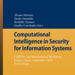 خرید و دانلود نسخه کامل کتاب Computational Intelligence in Security for Information Systems: CISIS’09, 2nd International Workshop Burgos, Spain, September 2009 Proceedings