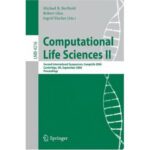 خرید و دانلود نسخه کامل کتاب Computational Life Sciences II: Second International Symposium, CompLife 2006, Cambridge, UK, September 27-29, 2006. Proceedings