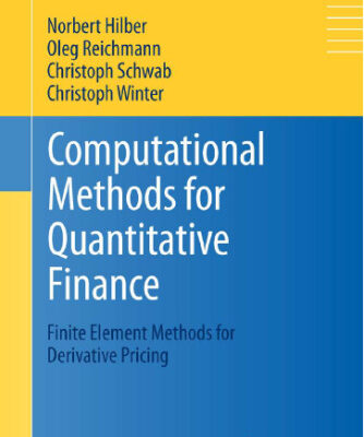 خرید و دانلود نسخه کامل کتاب Computational Methods for Quantitative Finance: Finite Element Methods for Derivative Pricing