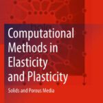 خرید و دانلود نسخه کامل کتاب Computational Methods in Elasticity and Plasticity: Solids and Porous Media