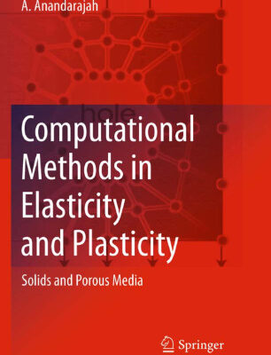 خرید و دانلود نسخه کامل کتاب Computational Methods in Elasticity and Plasticity: Solids and Porous Media