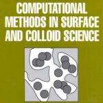 خرید و دانلود نسخه کامل کتاب Computational Methods in Surface and Colloid Science (Surfactant Science Series)