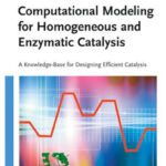 خرید و دانلود نسخه کامل کتاب Computational modeling for homogeneous and enzymatic catalysis: a knowledge-base for designing efficient catalysts