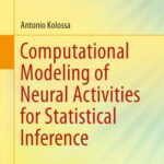 خرید و دانلود نسخه کامل کتاب Computational Modeling of Neural Activities for Statistical Inference