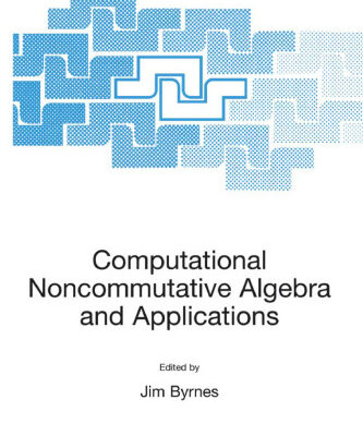 خرید و دانلود نسخه کامل کتاب Computational Noncommutative Algebra and Applications