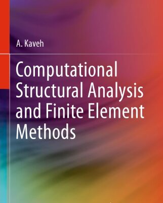 خرید و دانلود نسخه کامل کتاب Computational Structural Analysis and Finite Element Methods