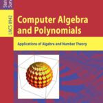 خرید و دانلود نسخه کامل کتاب Computer Algebra and Polynomials: Applications of Algebra and Number Theory