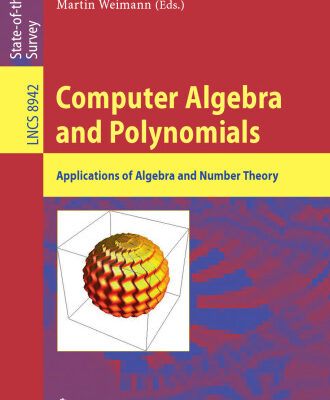 خرید و دانلود نسخه کامل کتاب Computer Algebra and Polynomials: Applications of Algebra and Number Theory
