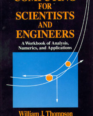 خرید و دانلود نسخه کامل کتاب Computing for scientists and engineers: a workbook of analysis, numerics, and applications