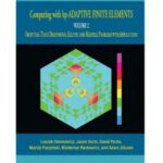 خرید و دانلود نسخه کامل کتاب Computing with Hp-Adaptive Finite Elements, Vol. 2: Frontiers: Three Dimensional Elliptic and Maxwell Problems with Applications