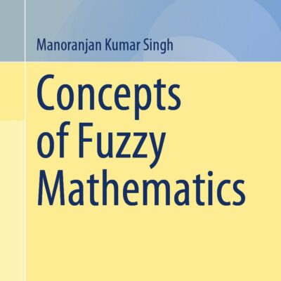 خرید و دانلود نسخه کامل کتاب Concepts of Fuzzy Mathematics