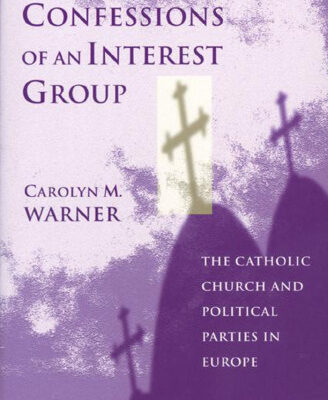 خرید و دانلود نسخه کامل کتاب Confessions of an Interest Group: The Catholic Church and Political Parties in Europe