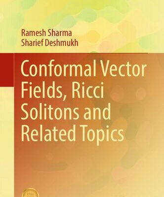 خرید و دانلود نسخه کامل کتاب Conformal Vector Fields, Ricci Solitons and Related Topics