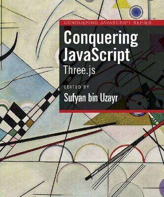 خرید و دانلود نسخه کامل کتاب Conquering JavaScript: Three.js