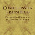 خرید و دانلود نسخه کامل کتاب Consciousness Transitions: Phylogenetic, Ontogenetic and Physiological Aspects