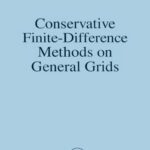 خرید و دانلود نسخه کامل کتاب Conservative Finite-Difference Methods on General Grids
