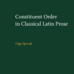 خرید و دانلود نسخه کامل کتاب Constituent Order in Classical Latin Prose (Studies in Language Companion Series)