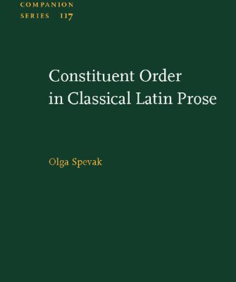 خرید و دانلود نسخه کامل کتاب Constituent Order in Classical Latin Prose (Studies in Language Companion Series)