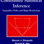 خرید و دانلود نسخه کامل کتاب Constrained Statistical Inference: Inequality, Order, and Shape Restrictions