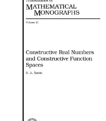 خرید و دانلود نسخه کامل کتاب Constructive real numbers and constructive function spaces
