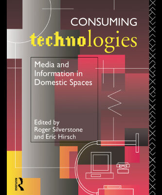 خرید و دانلود نسخه کامل کتاب Consuming Technologies: Media and Information in Domestic Spaces