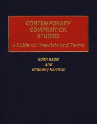 خرید و دانلود نسخه کامل کتاب Contemporary Composition Studies: A Guide to Theorists and Terms