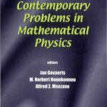 خرید و دانلود نسخه کامل کتاب Contemporary Problems in Mathematical Physics: Proceedings of the Fourth International Workshop, Cotonou, Republic of Benin 5 – 11 November 2005
