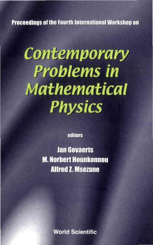 خرید و دانلود نسخه کامل کتاب Contemporary Problems in Mathematical Physics: Proceedings of the Fourth International Workshop, Cotonou, Republic of Benin 5 – 11 November 2005_68b39858477b7.jpeg خرید و دانلود نسخه کامل کتاب Contemporary Problems in Mathematical Physics: Proceedings of the Fourth International Workshop, Cotonou, Republic of Benin 5 – 11 November 2005
