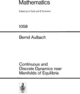 خرید و دانلود نسخه کامل کتاب Continuous and Discrete Dynamics near Manifolds of Equilibria