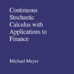 خرید و دانلود نسخه کامل کتاب Continuous Stochastic Calculus with Applications to Finance