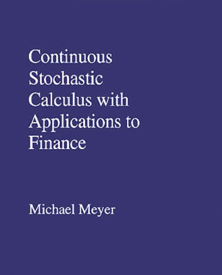 خرید و دانلود نسخه کامل کتاب Continuous Stochastic Calculus with Applications to Finance