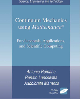 خرید و دانلود نسخه کامل کتاب Continuum Mechanics using Mathematica®: Fundamentals, Applications and Scientific Computing