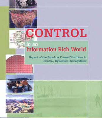 خرید و دانلود نسخه کامل کتاب Control in an information rich world: report of the Panel on Future Directions in Control, Dynamics, and Systems