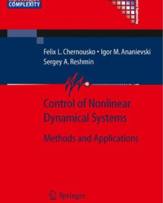 خرید و دانلود نسخه کامل کتاب Control of Nonlinear Dynamical Systems: Methods and Applications
