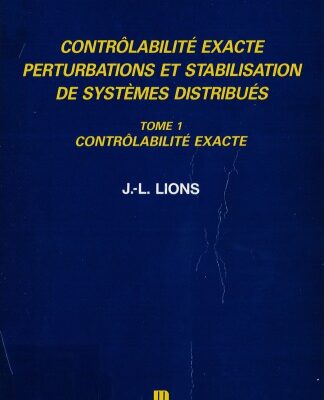 خرید و دانلود نسخه کامل کتاب Controlabilite exacte, perturbations et stabilisation de systemes distribues. Vol. 1: Controlabilite exacte.