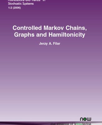 خرید و دانلود نسخه کامل کتاب Controlled Markov chains, graphs, and Hamiltonicity