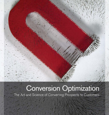 خرید و دانلود نسخه کامل کتاب Conversion Optimization: The Art and Science of Converting Prospects to Customers