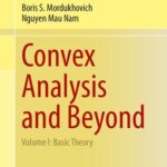 خرید و دانلود نسخه کامل کتاب Convex Analysis and Beyond: Volume I: Basic Theory