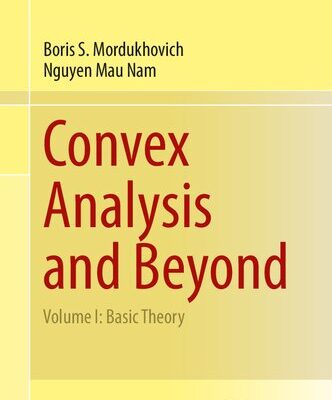 خرید و دانلود نسخه کامل کتاب Convex Analysis and Beyond: Volume I: Basic Theory