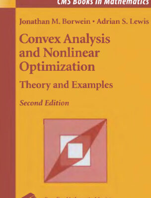خرید و دانلود نسخه کامل کتاب Convex analysis and nonlinear optimization: Theory and examples